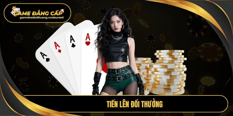 Tiến lên đổi thưởng